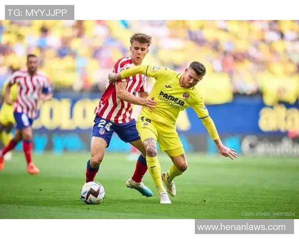 马德里竞技迎战比利亚雷亚尔争夺西甲积分榜关键战役